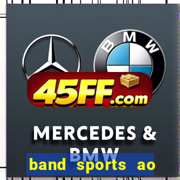 band sports ao vivo gratis
